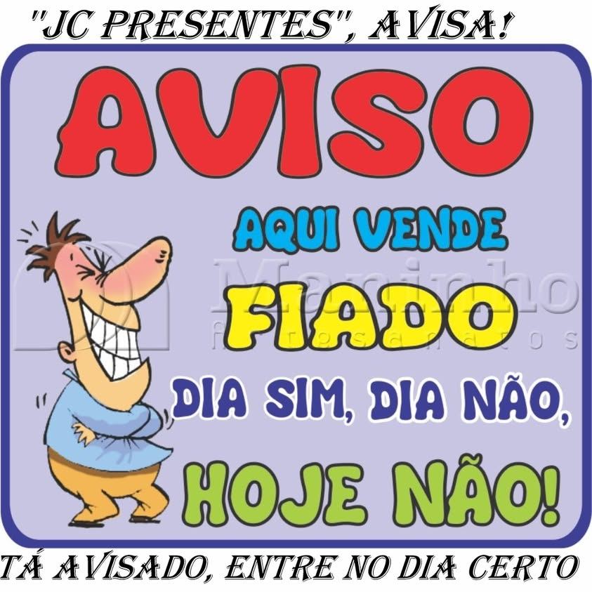 EM NOSSA LOJA É DESSE JEITO,POR QUE VOCÊ NÃO PASSA LÁ